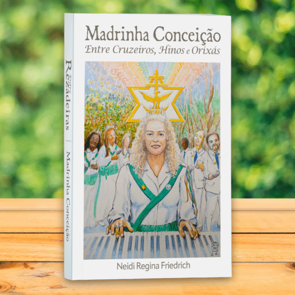 livro madrinha conceição – entre cruzeiros, hinos e orixás livro madrinha conceição – entre cruzeiros, hinos e orixás